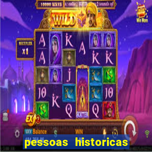 pessoas historicas de a a z